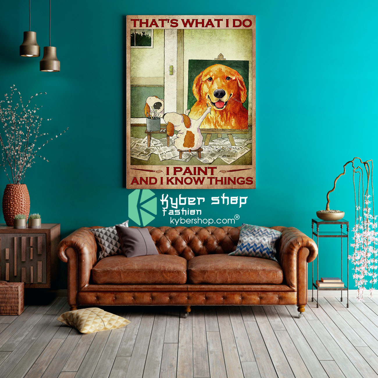 Dog Thats what I do I paint and I know things poster 3