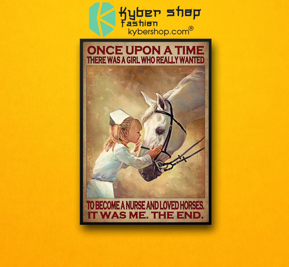 Once upon a time there was a girl who really wanted to become a nurse and loved horses poster 3 Once upon a time there was a girl who really wanted to become a nurse and loved horses poster7