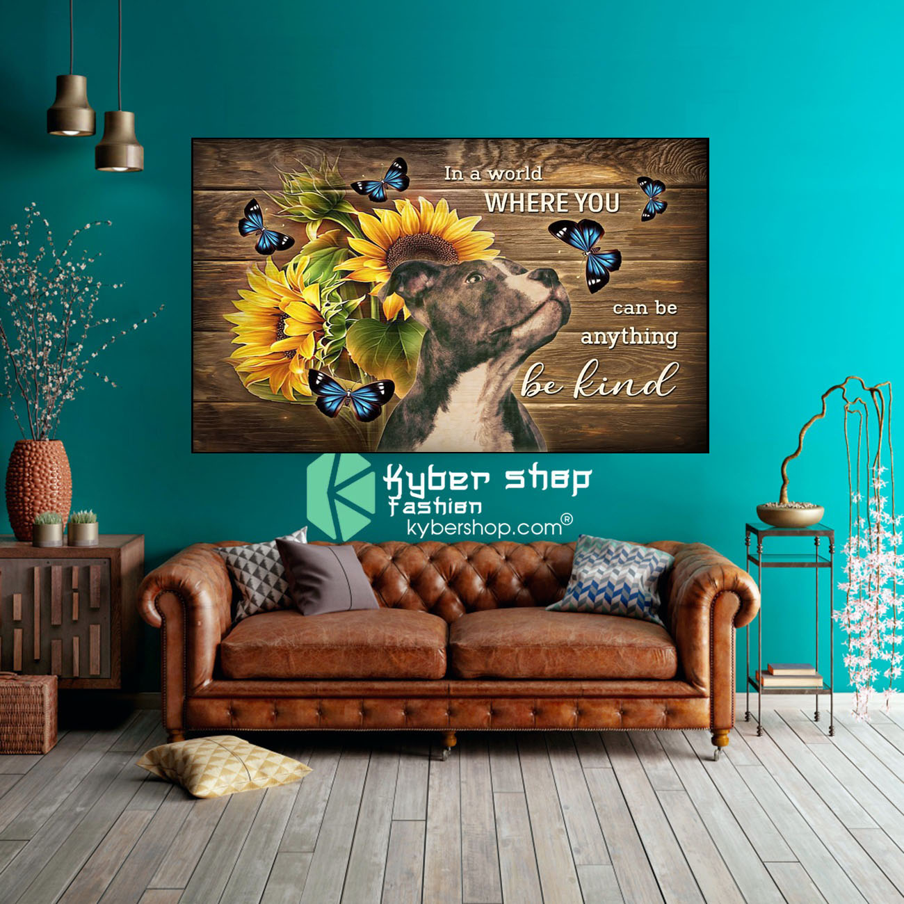 Pitbull in a world where you can be anything be kind poster8