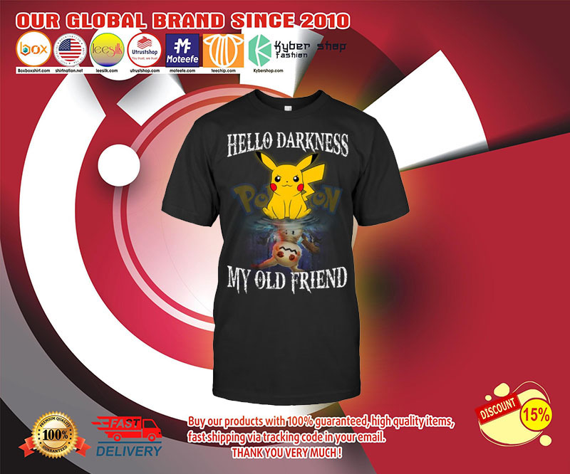Pikachu Hello darkness my old friend shirt 3