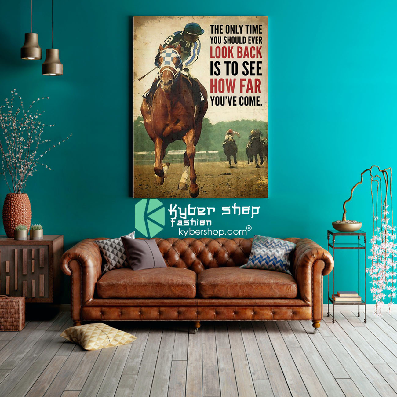 Racing horse The only time you should ever look back is to see how far youve come poster8