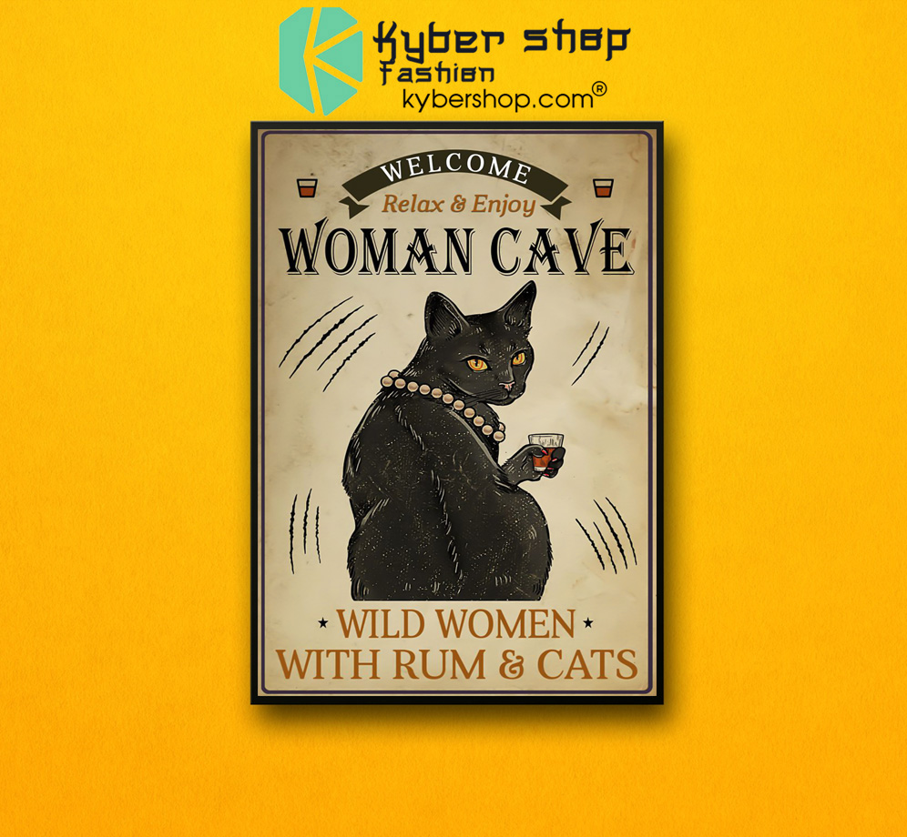 Welcome relax enjoy woman cave will women with rum and cats poster 3 Welcome relax enjoy woman cave will women with rum and cats poster 2