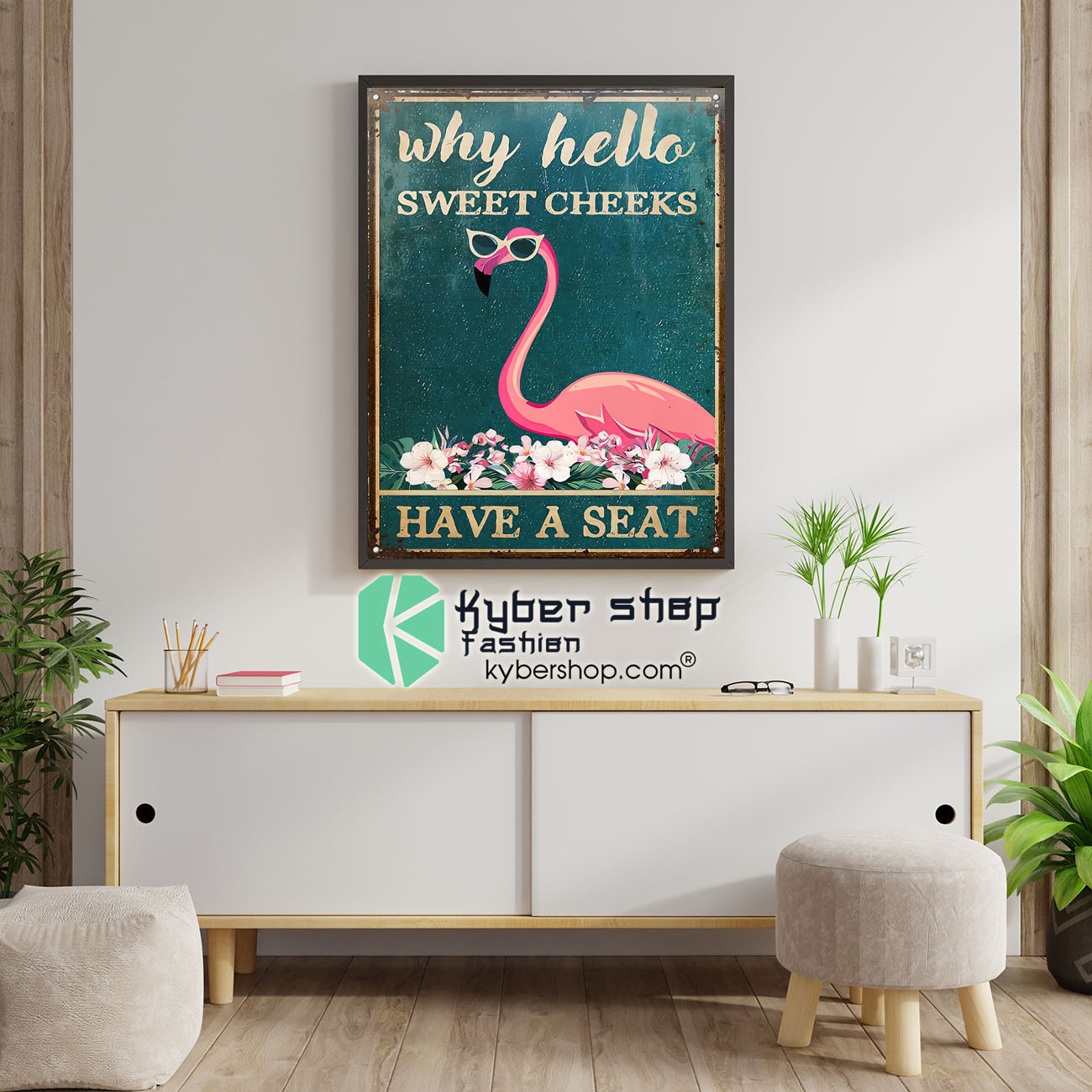 Flamingo why hello sweet cheeks have a seat poster 1
