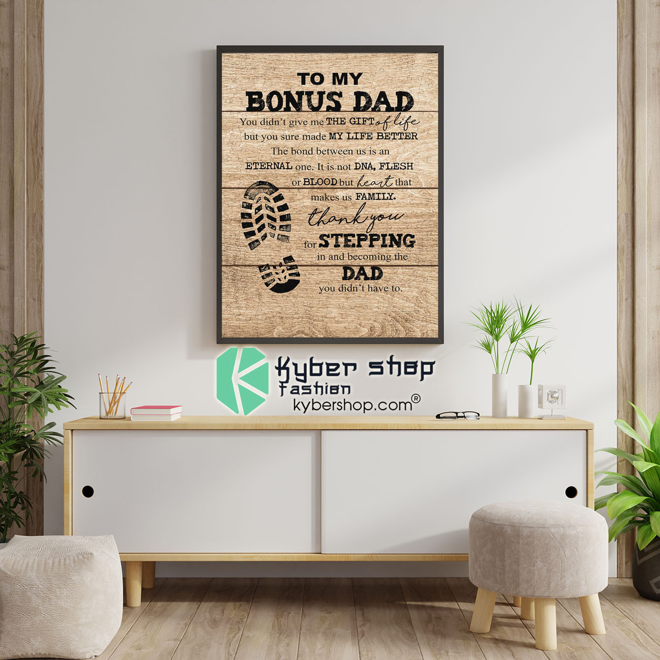 To my bonus dad you didnt give me the gift of life but you sure made my life better poster 1