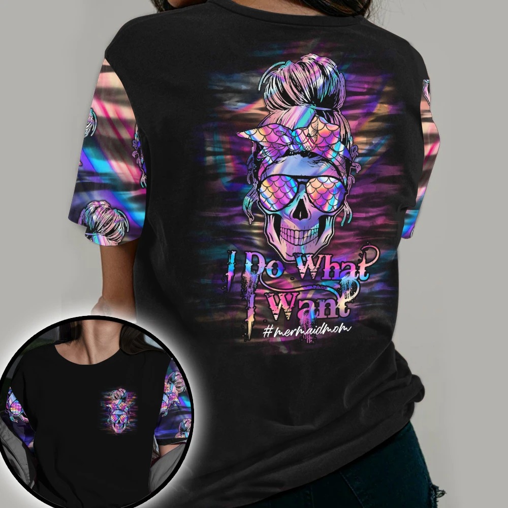 Skull I do what I want mermaidmom 3D hoodie shirt
