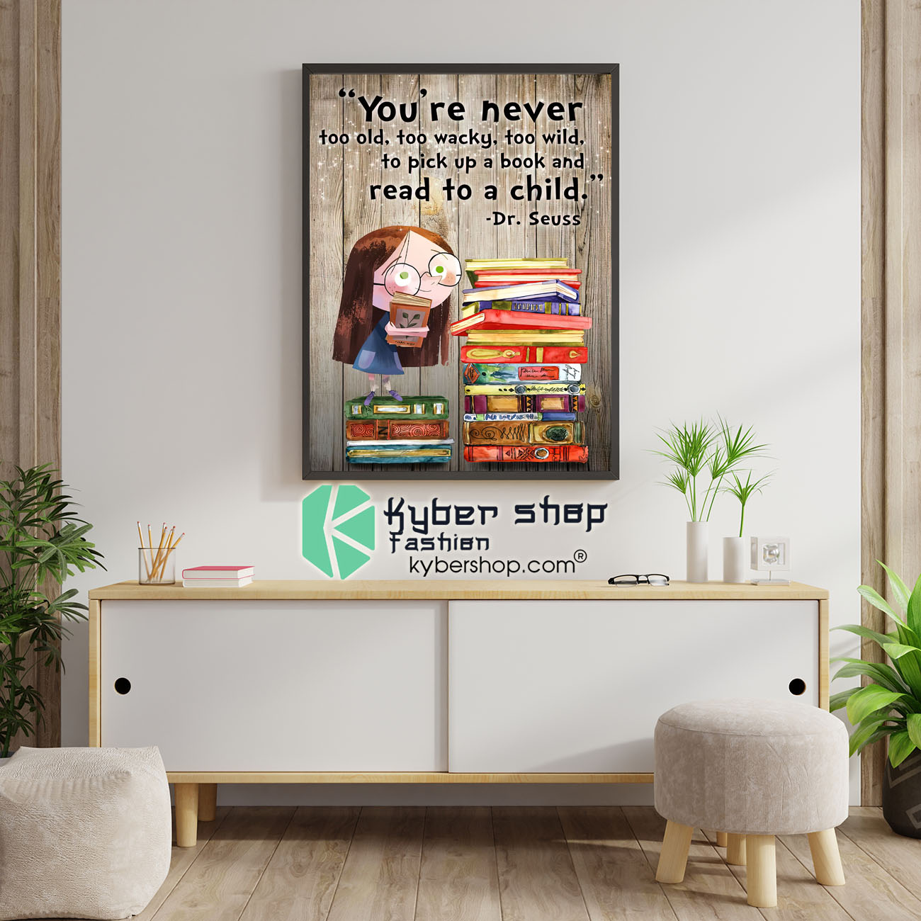 Youre never too old too waky too wild to pick up a book and read to a child poster 1