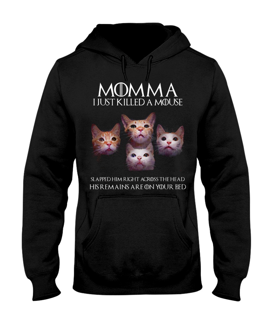 GOT Cats Momma I Just Killed A Mouse Slapped Him Right Across shirt 4 GOT Cats Momma I Just Killed A Mouse Slapped Him Right Across shirt1