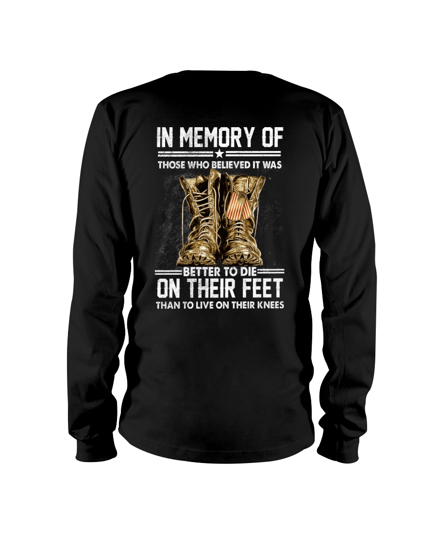 In Memory Of Those Who Believed It Was Better To Die On Their Feet Than To Live On Their Knees Shirt 2 In Memory Of Those Who Believed It Was Better To Die On Their Feet Than To Live On Their Knees Shirt4