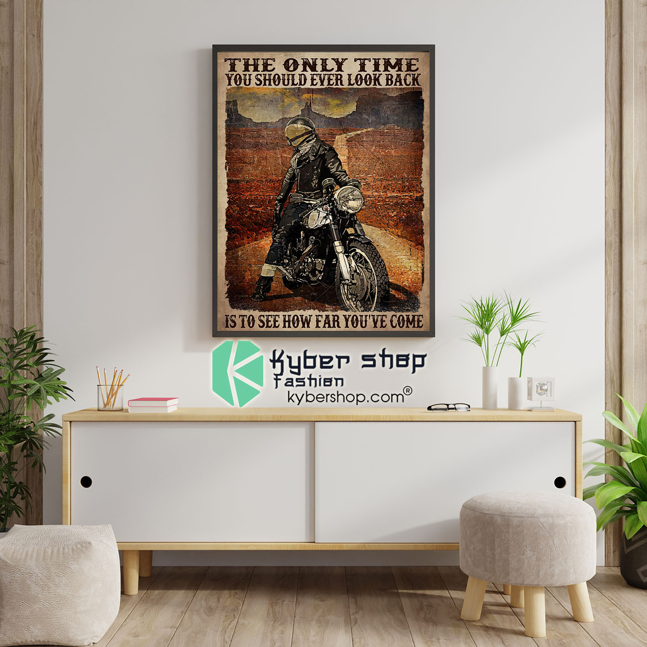 Motorcycle The only time you should ever look back is to see how far youve come poster 5