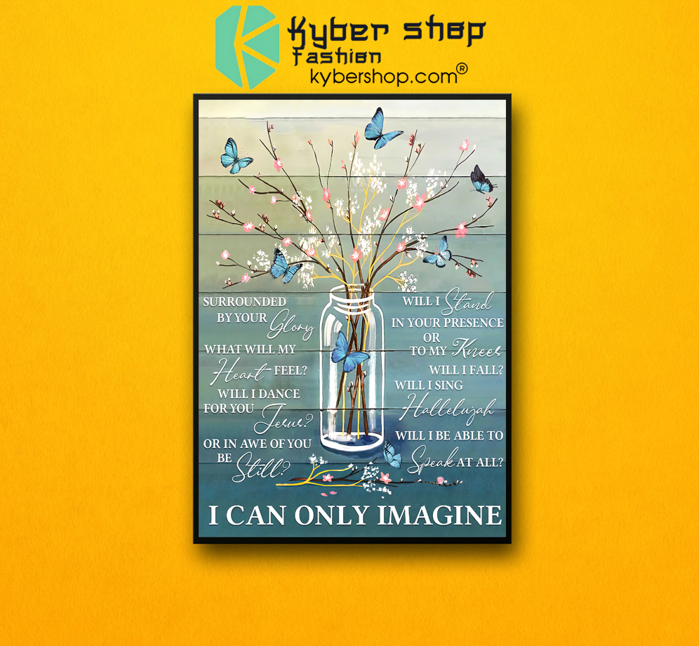 Butterfly i can only imagine poster 2