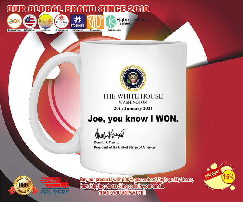 The White house Joe You know I won mug 3