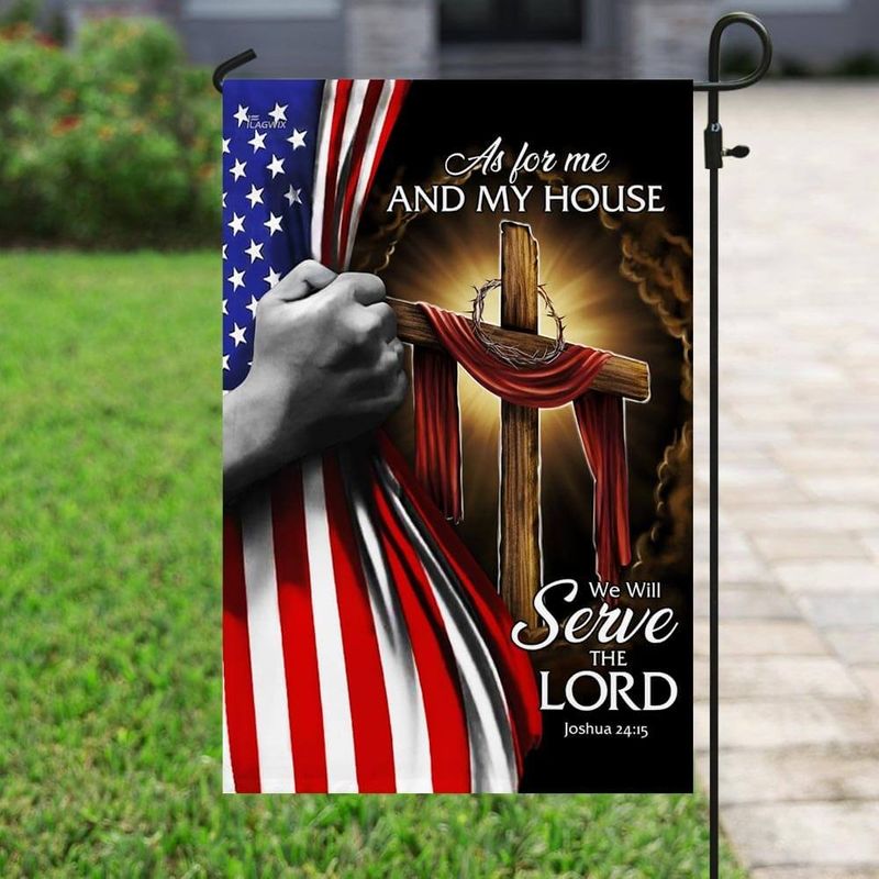 As For Me And My House We Will Serve The Lord Flag 3 As For Me And My House We Will Serve The Lord Flag1