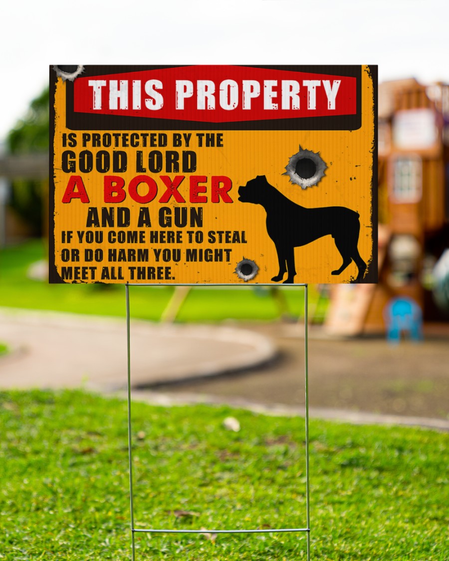 Boxer This property is protected by the good lords the boxer and guns yard sign 3 Boxer This property is protected by the good lords the boxer and guns yard sign4