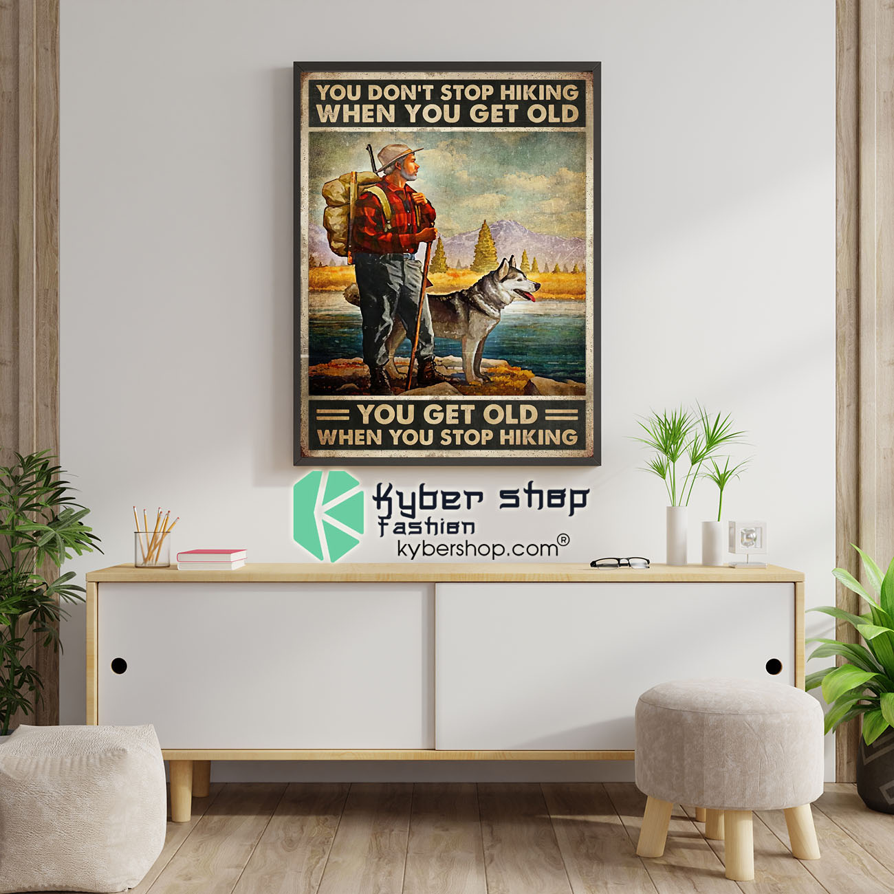 You dont stop hiking when you get old poster 1