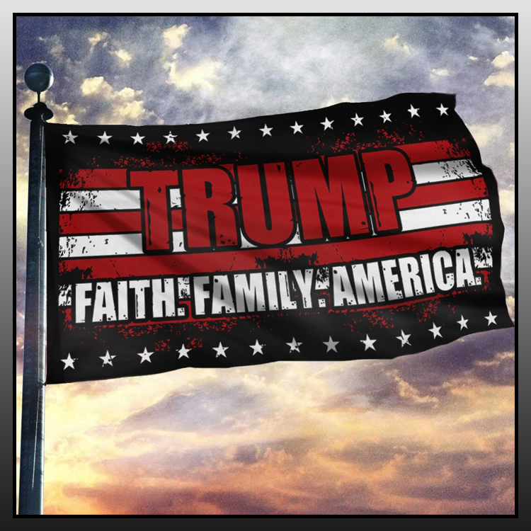 9 Trump faith family America flag 1