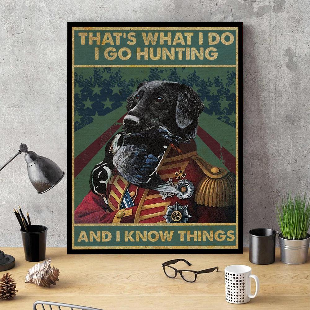 I Go Hunting And I Know Things Labrador Retriever Dog Canvas 8 I Go Hunting And I Know Things Labrador Retriever Dog Canvas6 1