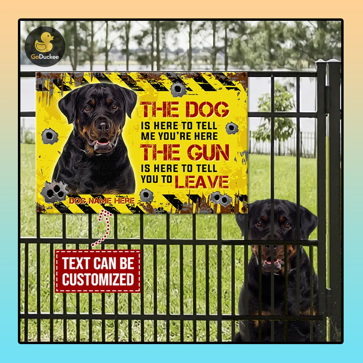 Rottweiler The Dog Is Here to tell me you are here Printed Metal Sign 3 Rottweiler-The-Dog-Is-Here-to-tell-me-you-are-here-Printed-Metal-Sign4