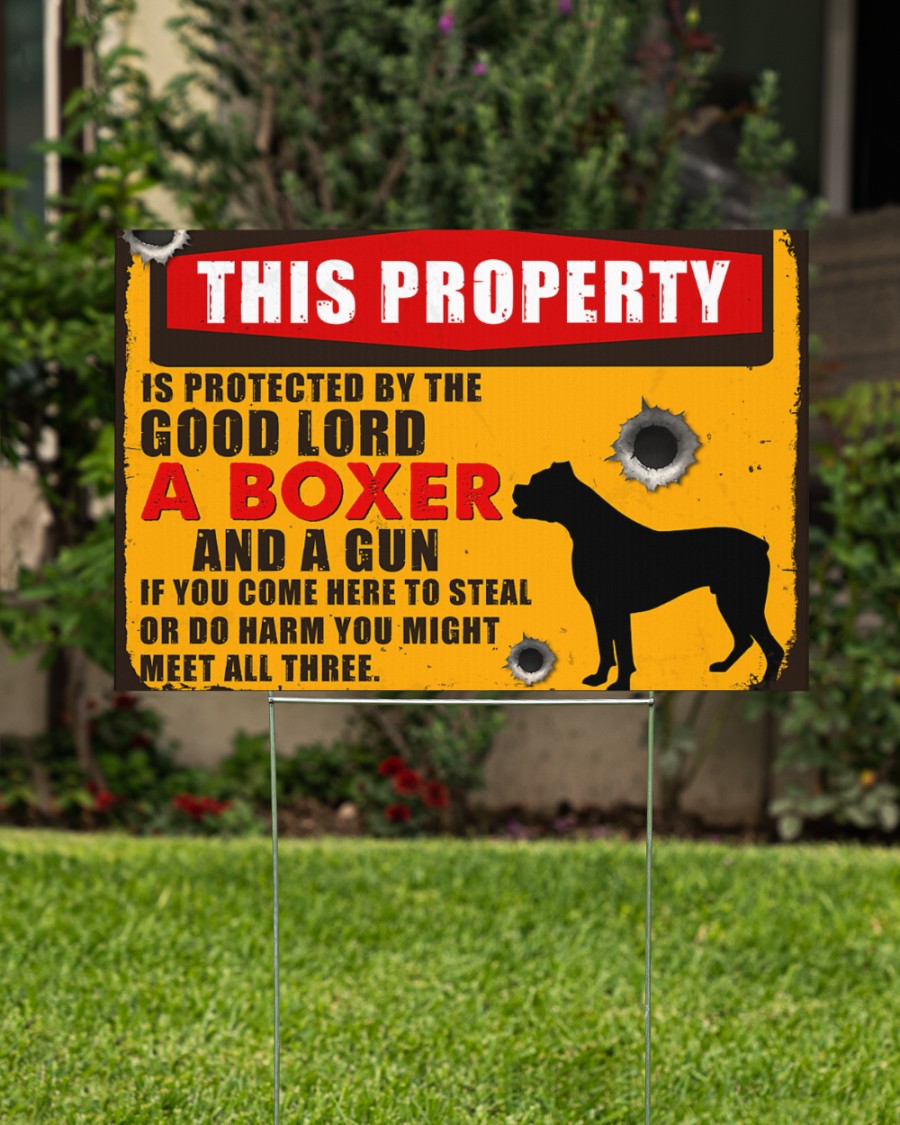 Boxer This property is protected by the good lords the boxer and guns yard sign 2 Boxer This property is protected by the good lords the boxer and guns yard sign1