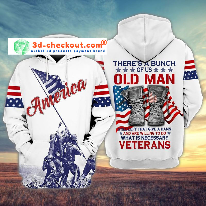 Veteran American flag theres a bunch of us old man 3D hoodie