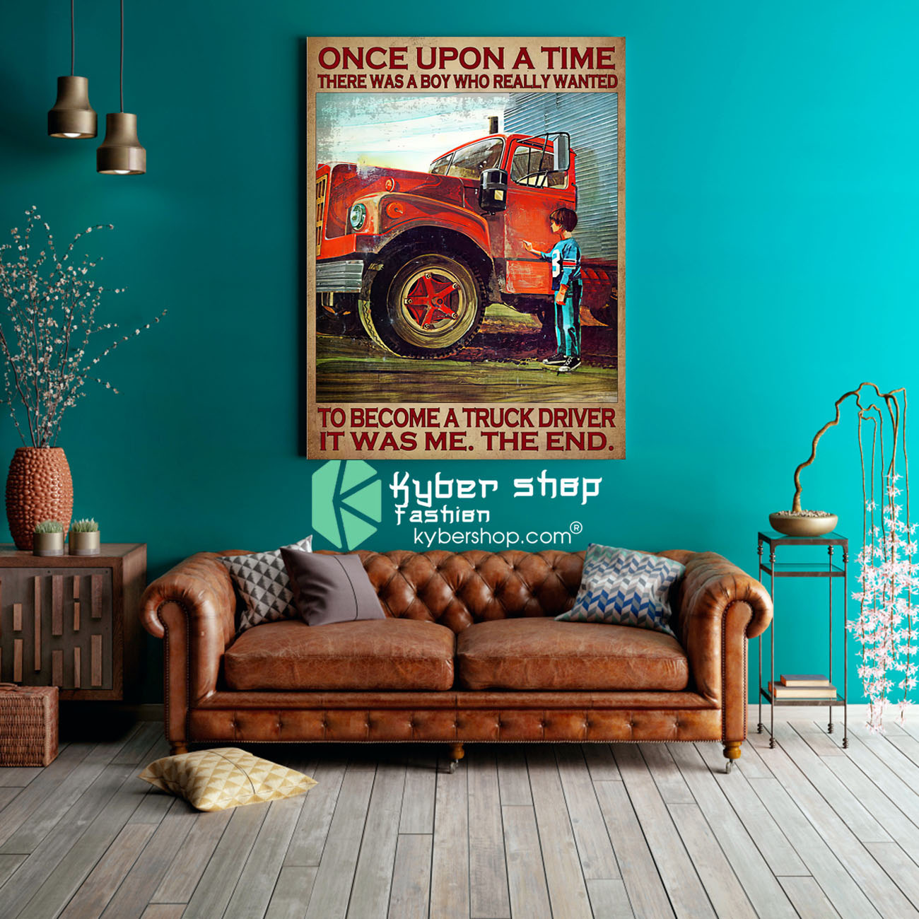 Once upon a time there was boy who really wanted to become a truck driver poster 3