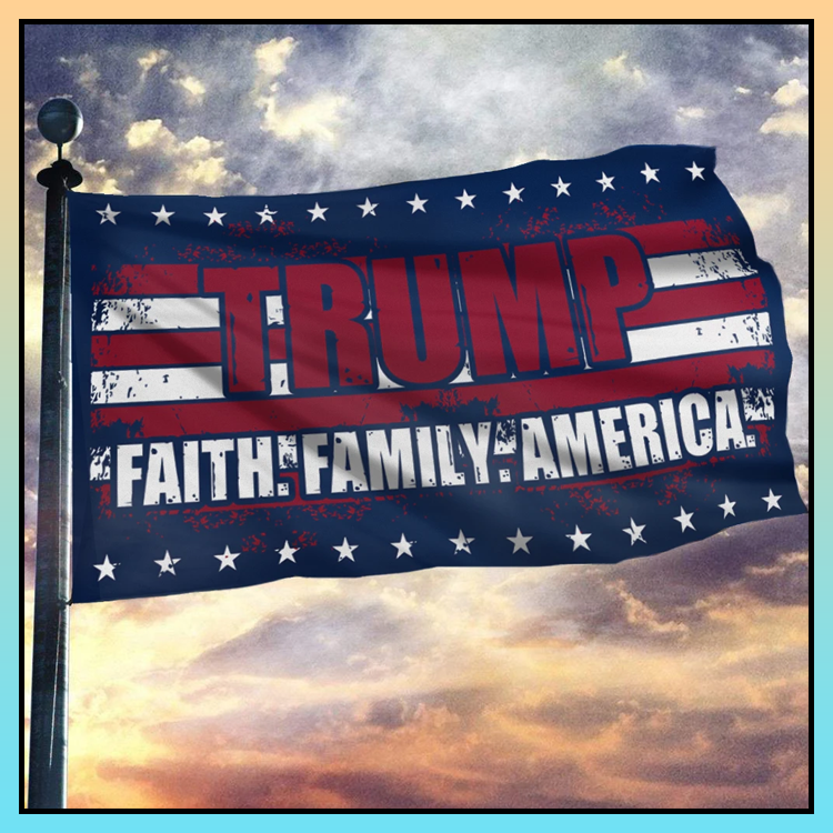 Trump faith family America flag - LIMITED EDITION 8 9 Trump faith family America flag 7