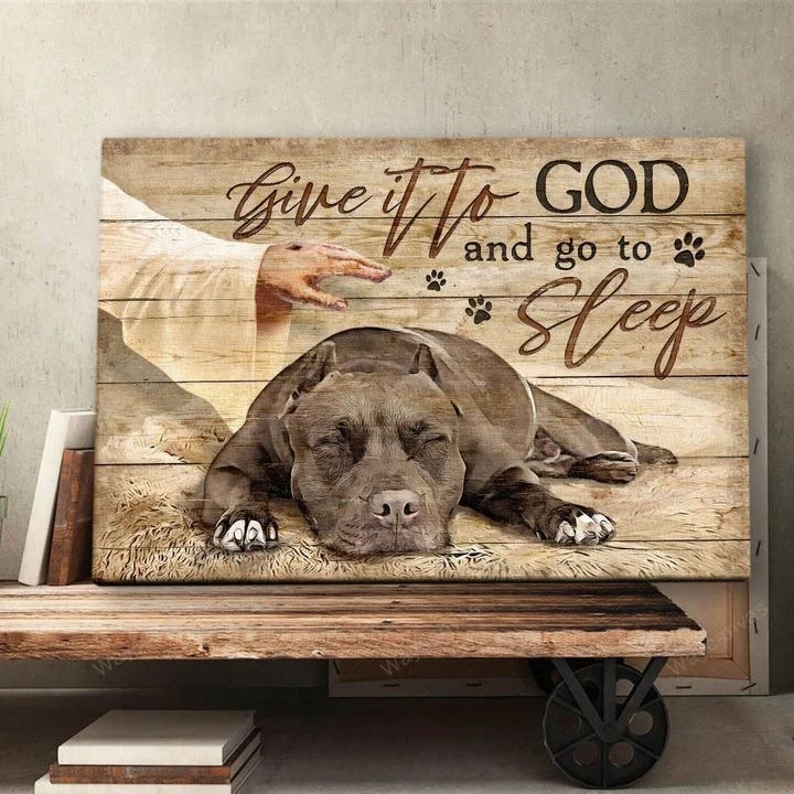 Pitbull give it to god and go to sleep canvas