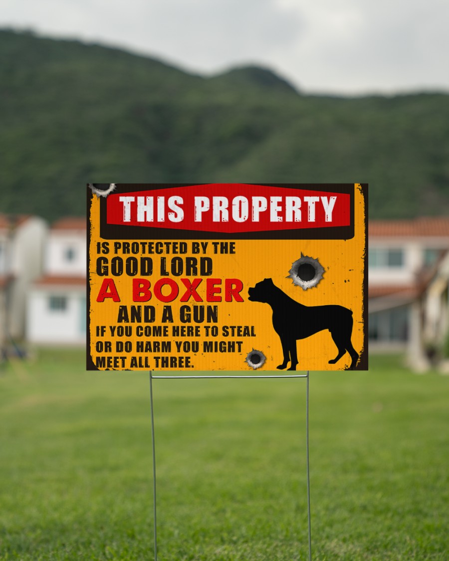 Boxer This property is protected by the good lords the boxer and guns yard sign 4 Boxer This property is protected by the good lords the boxer and guns yard sign3