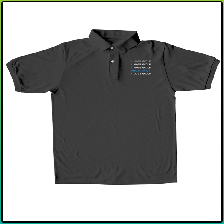 I Hate Golf Nice short I love Golf Polo Shirt 3 I Hate Golf Nice short I love Golf Polo Shirt3