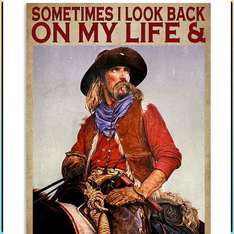 Sometimes I look back on my life and I'm seriously impressed I'm still alive poster 3 Sometimes I look back on my life and Im seriously impressed Im still alive poster