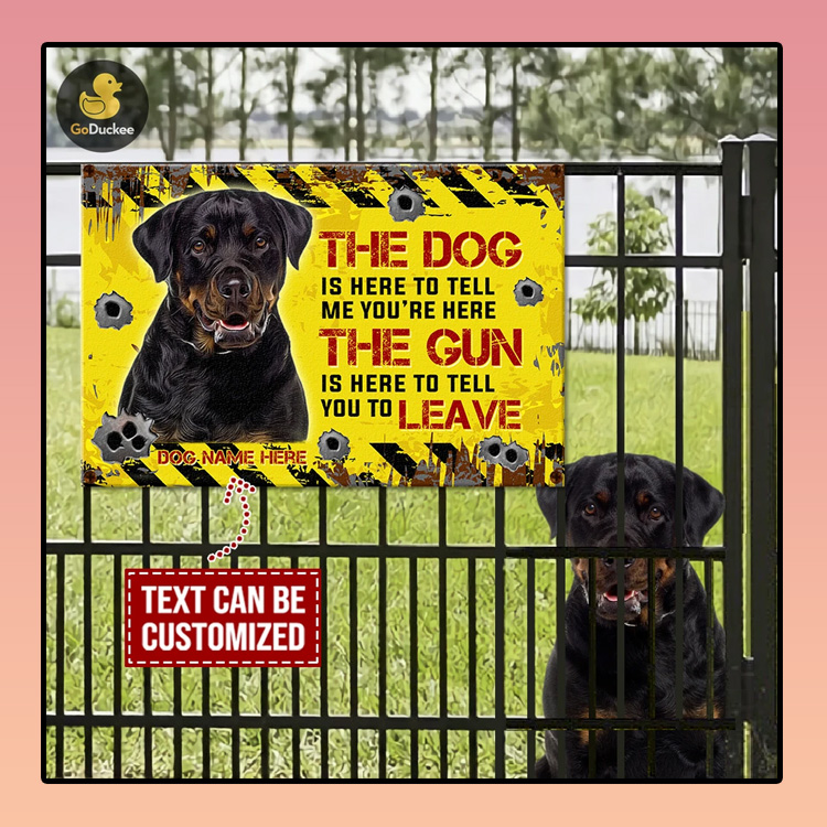 Rottweiler The Dog Is Here to tell me you are here Printed Metal Sign 4 Rottweiler-The-Dog-Is-Here-to-tell-me-you-are-here-Printed-Metal-Sign2
