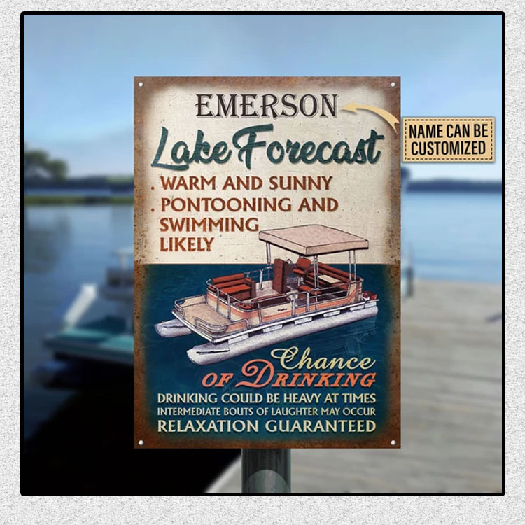 Lake forecast warm and sunny pontooning and swimming likely custom personalized name metal sign 2 Lake-forecast-warm-and-sunny-pontooning-and-swimming-likely-custom-personalized-name-metal-sign7