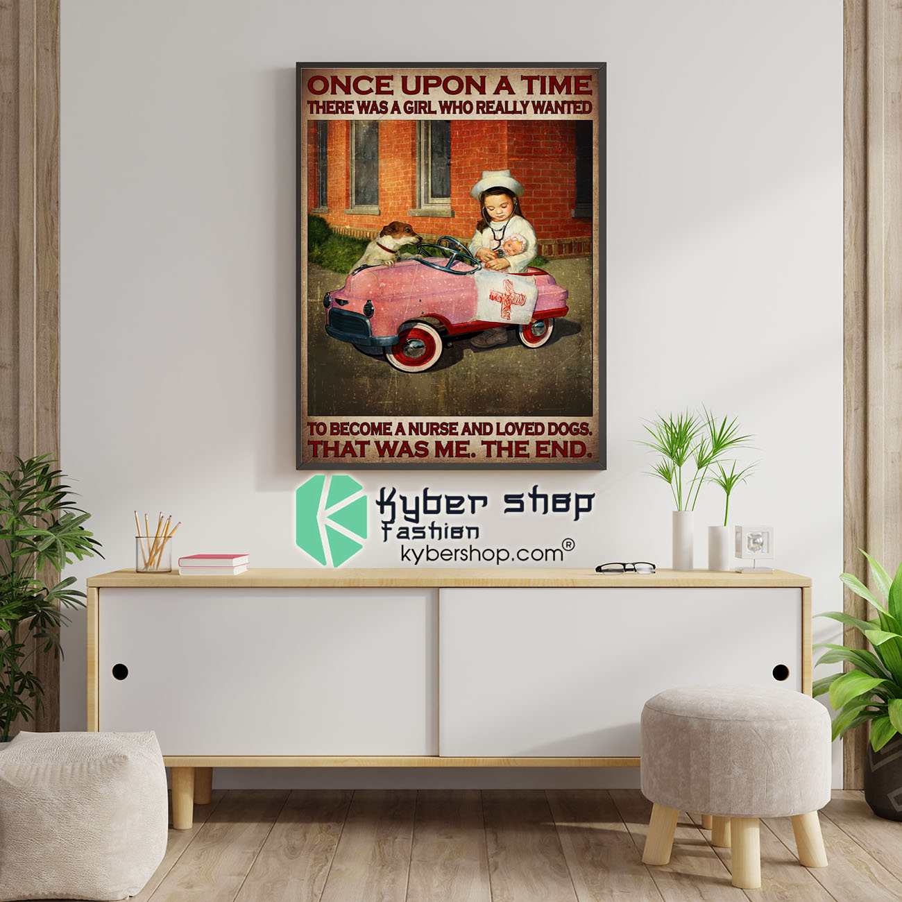 Once upon a time there was a girl who really wanted to be a nurse and loved dogs poster 4 Once upon a time there was a girl who really wanted to be a nurse and loved dogs poster 1