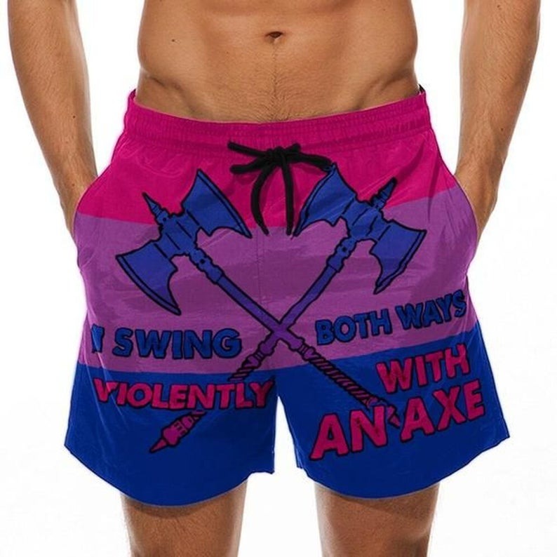 I swing both ways violentlu with an axe short pants
