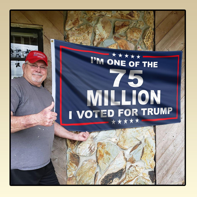 I'm one of the 75 million I voted for trump flag 4 Im-one-of-the-75-million-I-voted-for-trump-flag3