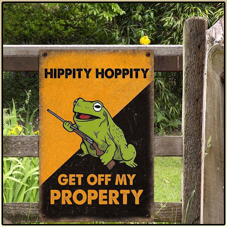Frog Hippity Hoppity Get Off My Property Metal Sign7