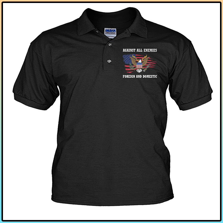 American Eagle Against All Enemies Foreign And Domestic Polo Shirt 5 American Eagle Against All Enemies Foreign And Domestic Polo Shirt4