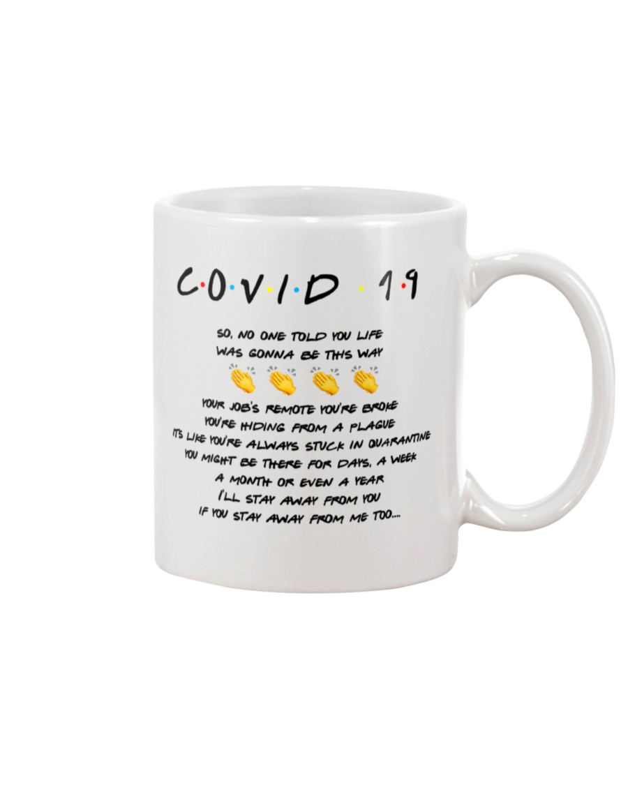 Friends Covid 19 so no one told you life was gonna be this way mug 5 Friends Covid so no one told you life was gonna be this way mug