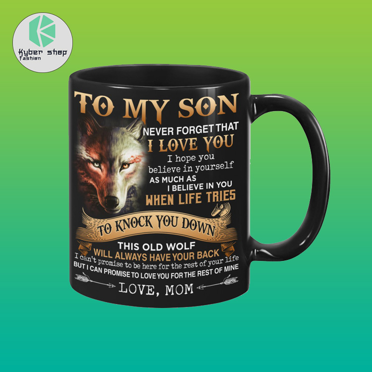 Wolf To my son never forget that I love you mug 4 Wolf To my son never forget that I love you mug