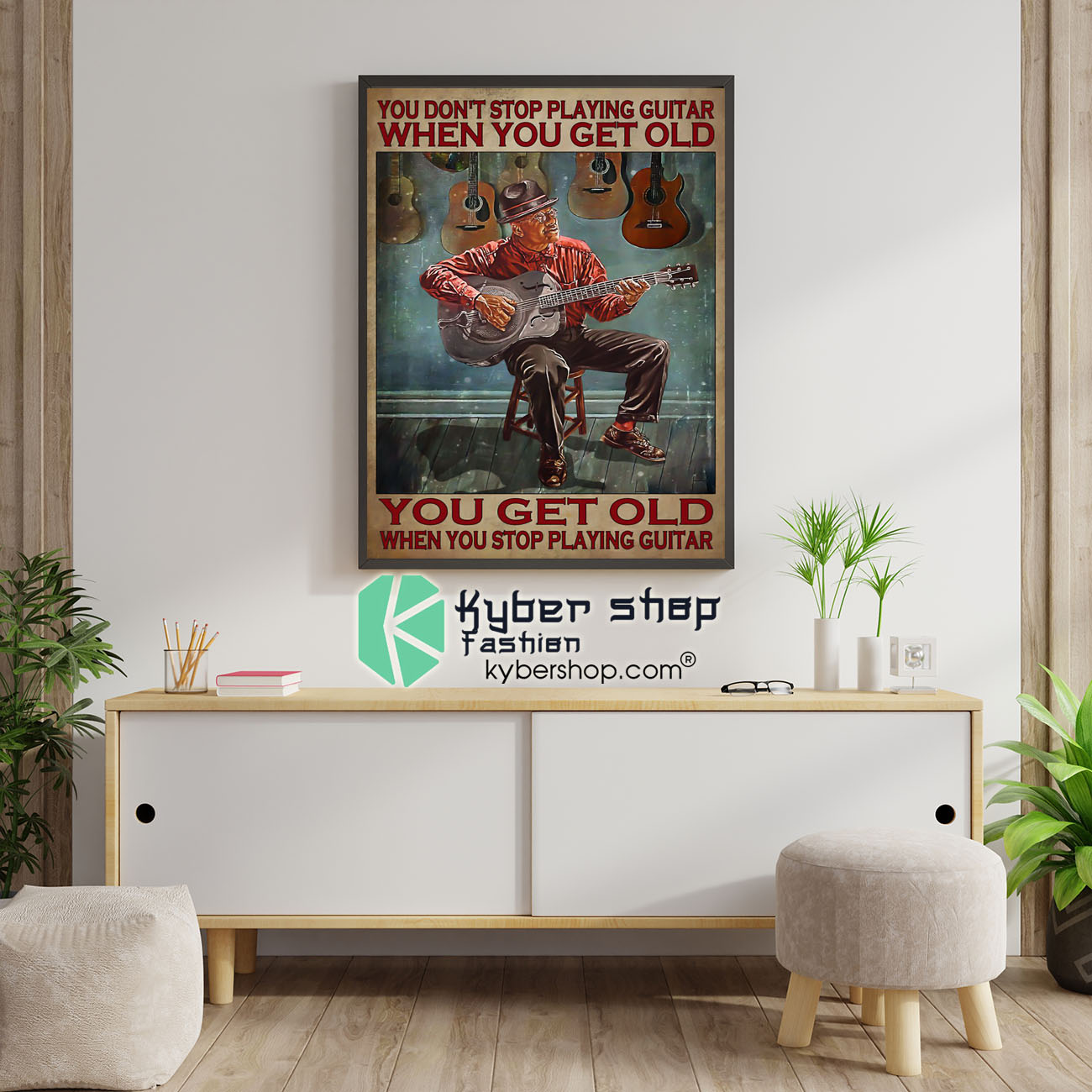 You dont stop playing guitar when you get old poster 1