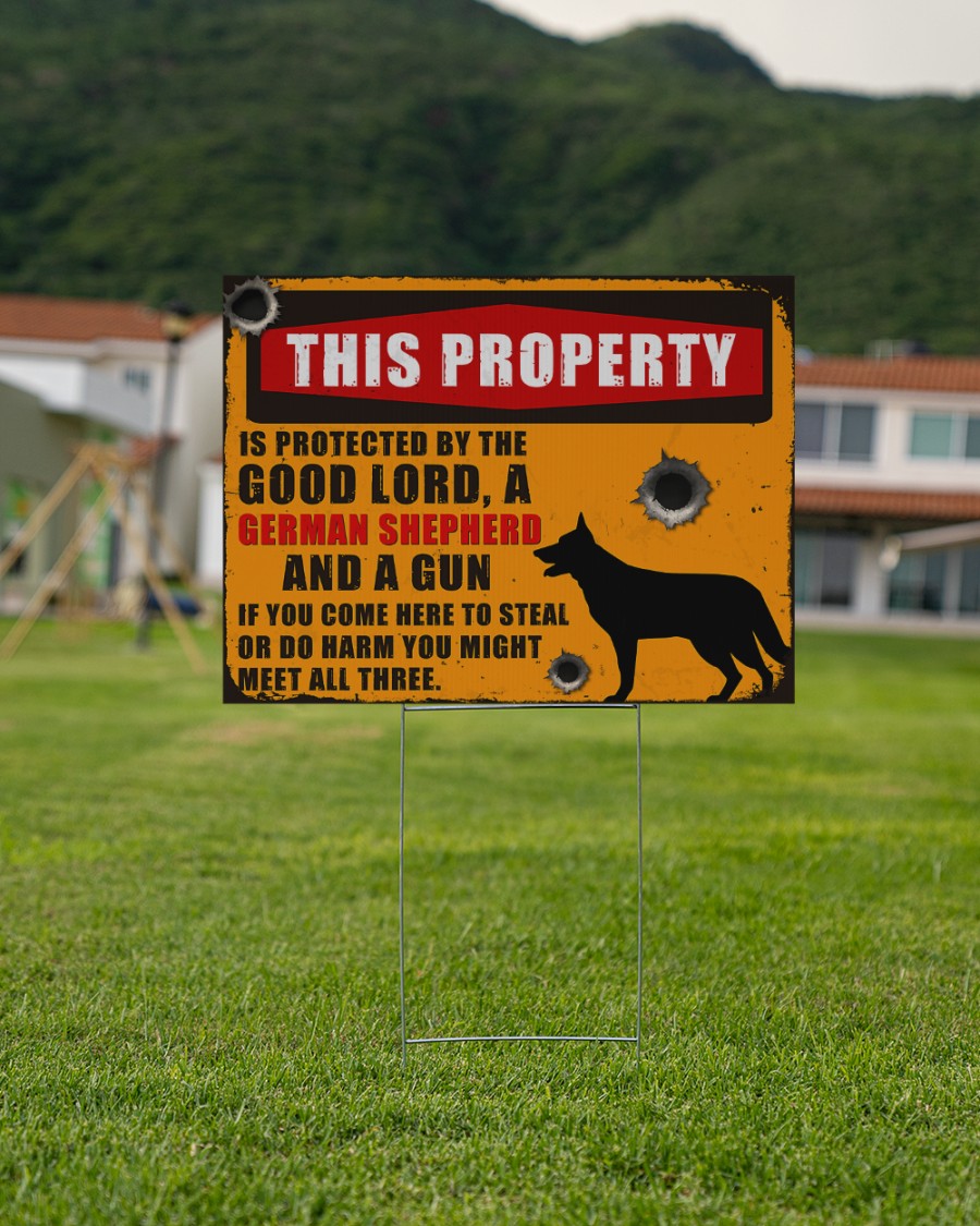 German Shepherd This property is protected by the good lords and guns yard sign 5 German Shepherd This property is protected by the good lords and guns yard sign2