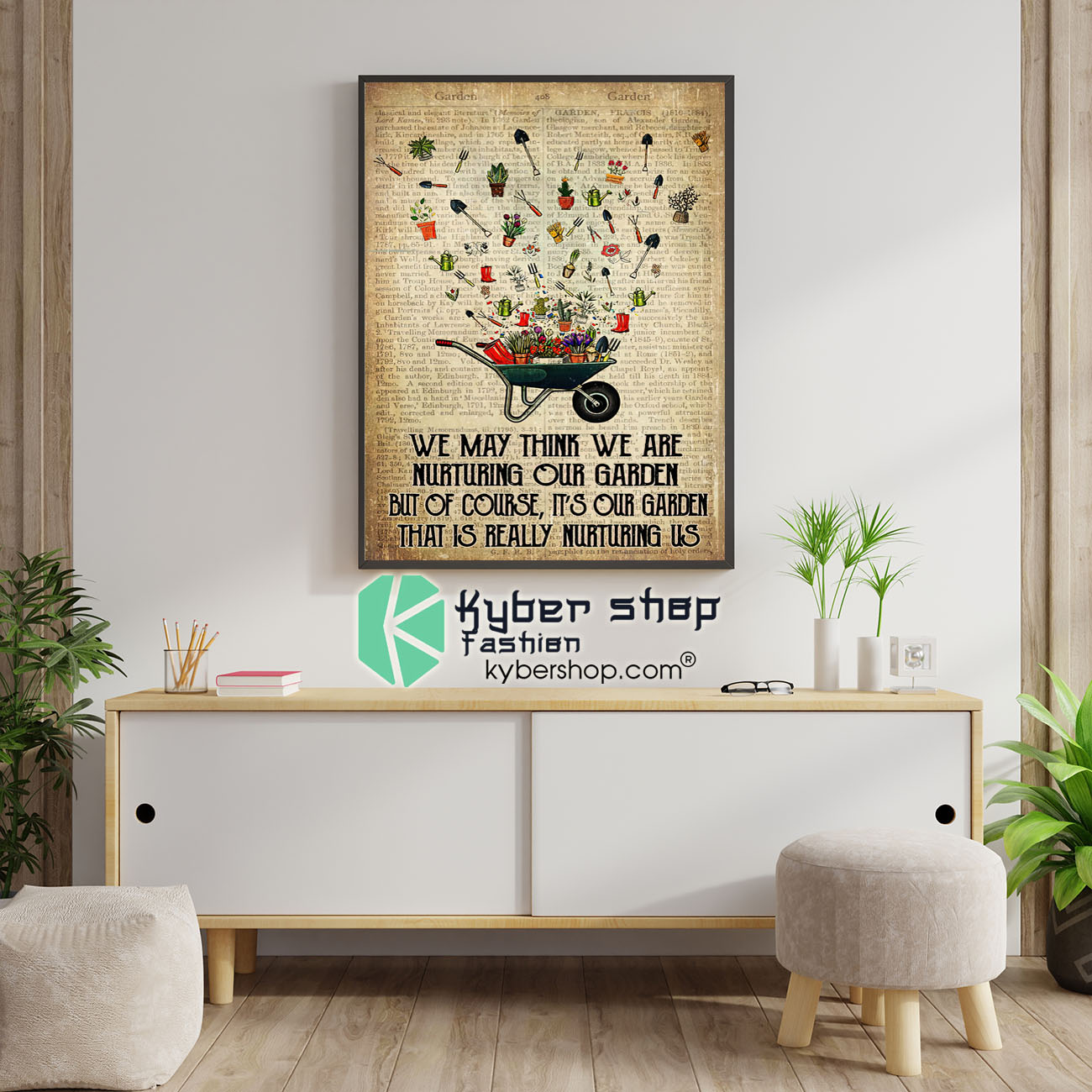 We may think we are nurturing our garden but of course its our garden that is really nurturing us poster 1