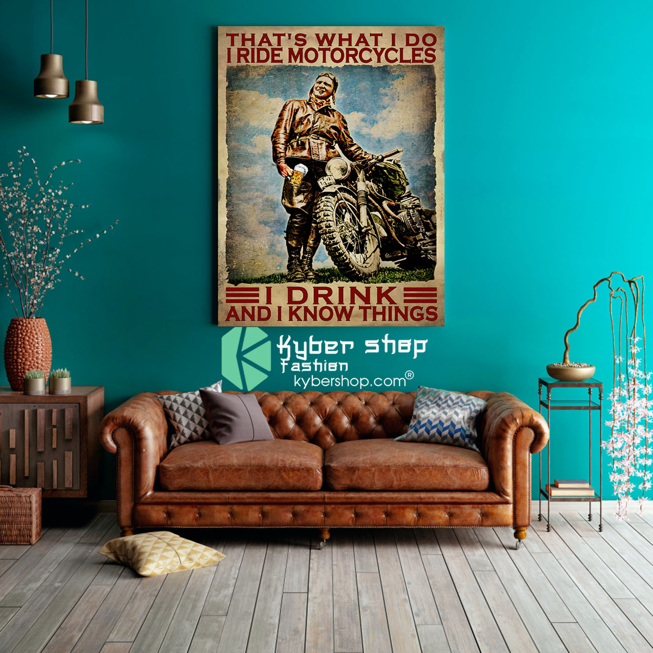 Thats what I do I ride motorcycles I drink and I know things poster 3