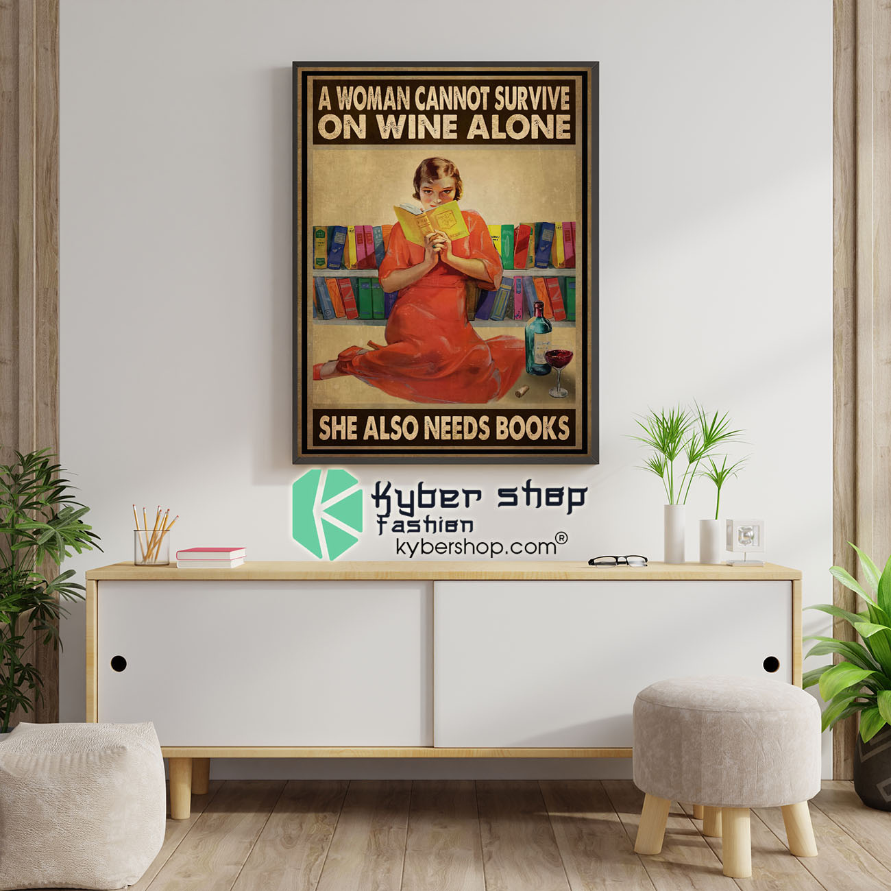 A woman cannot survive on wine alone she also needs books poster 3 A woman cannot survive on wine alone she also needs books poster 1