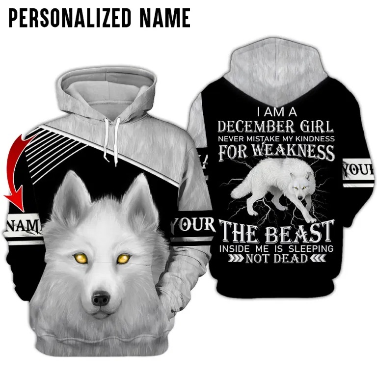 Wolf I am a december girl never mistake my kindness for weakness custom name D hoodie