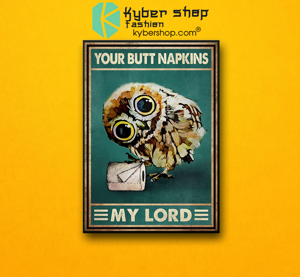 Owl Your butt napkins my lord poster 3 Owl Your butt napkins my lord poster 2