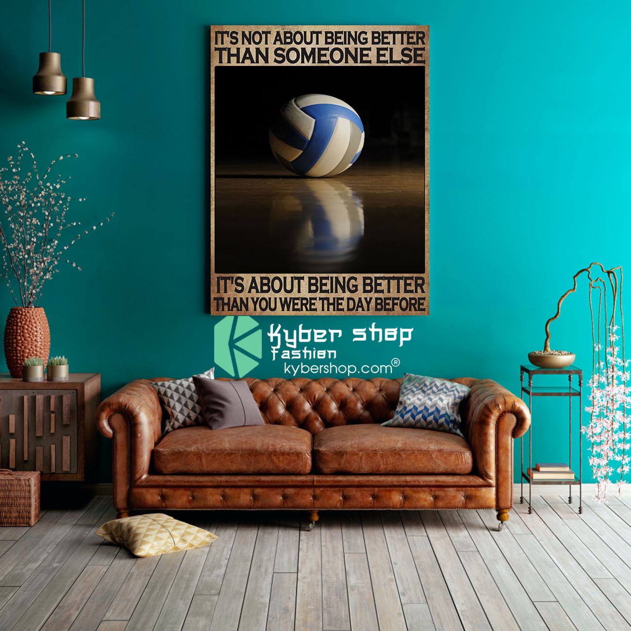 Volleyball its not a bout being better than someone else poster 3