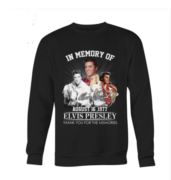 In memory of august 16 1977 Elvis Presley thank you for memories shirt 5 30 In memory of august 16 1977 Elvis Presley thank you for memories shirt 4