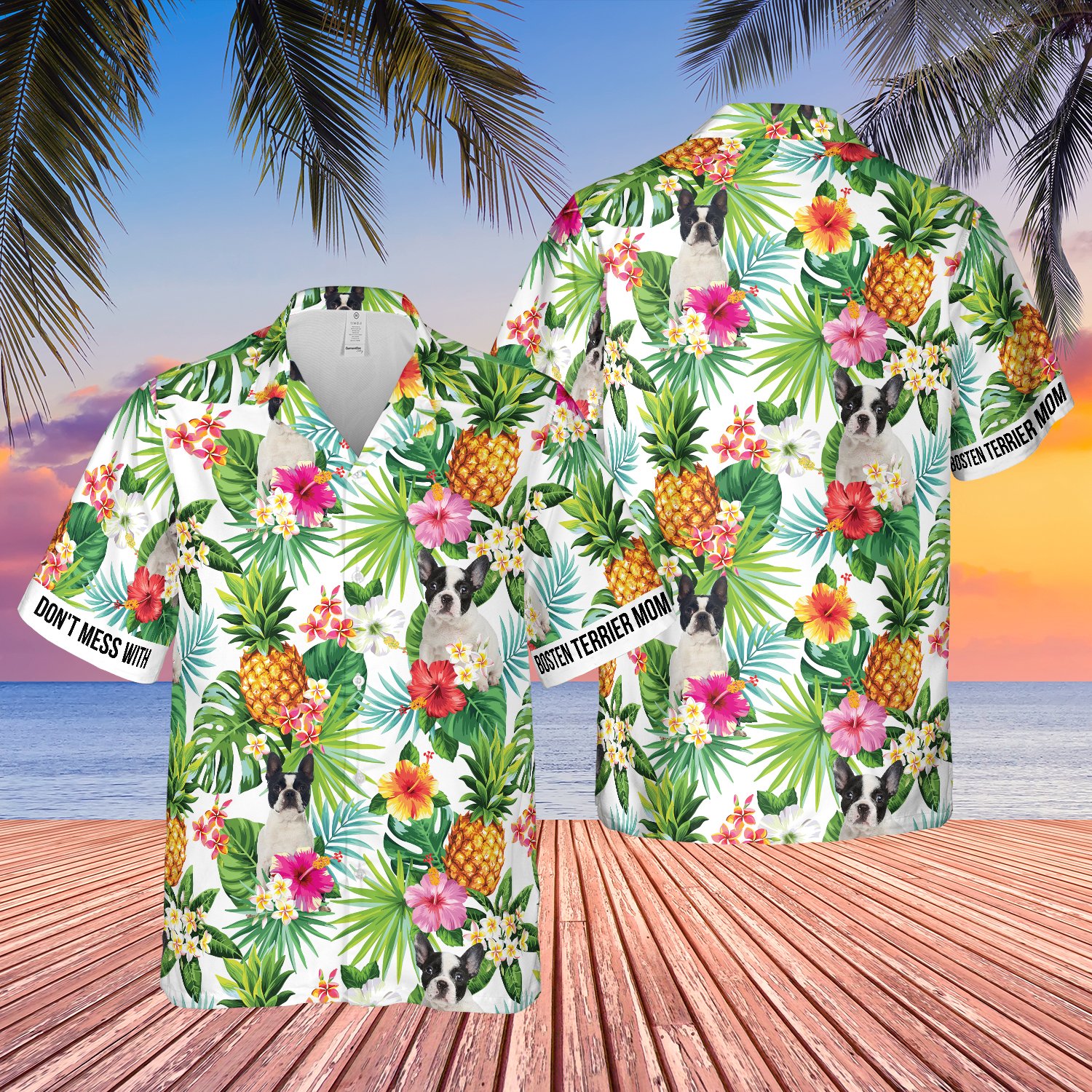 Don't Mess With Bosten Terrier Mom Pineapple Tropical Hawaiian Shirt 2 Dont Mess With Bosten Terrier Mom Pineapple Tropical Hawaiian Shirt