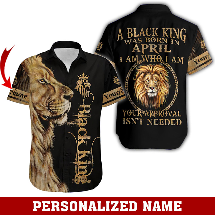 Lion A Black King Was Born In April I Am Who I Am Custom Name Hoodie And Shirt 4 Lion A Black King Was Born In April I Am Who I Am Custom Name Hoodie And Shirt3