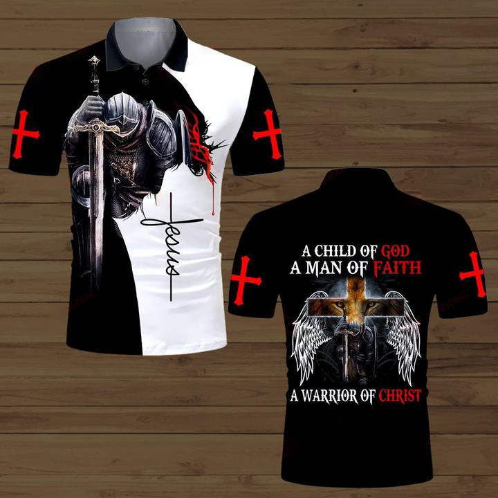 Knight A Child Of God A Man Of Faith A Warrior Of Christ Shirt 4 Knight A Child Of God A Man Of Faith A Warrior Of Christ Polo Shirt